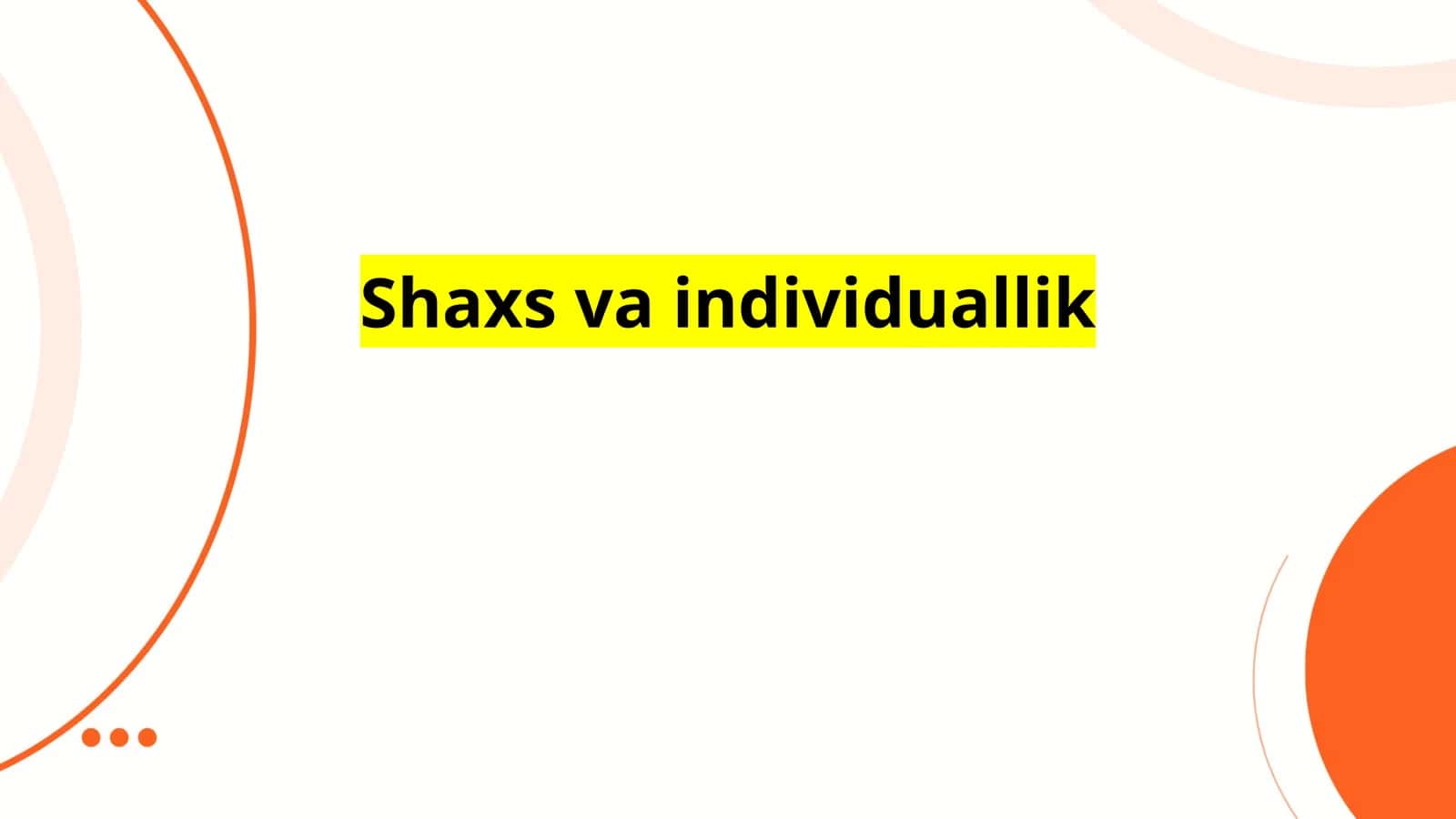 Shaxs va individuallik 1