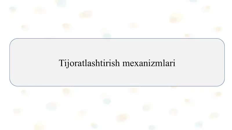 Tijoratlashtirish mexanizmlari  SLAYD 1