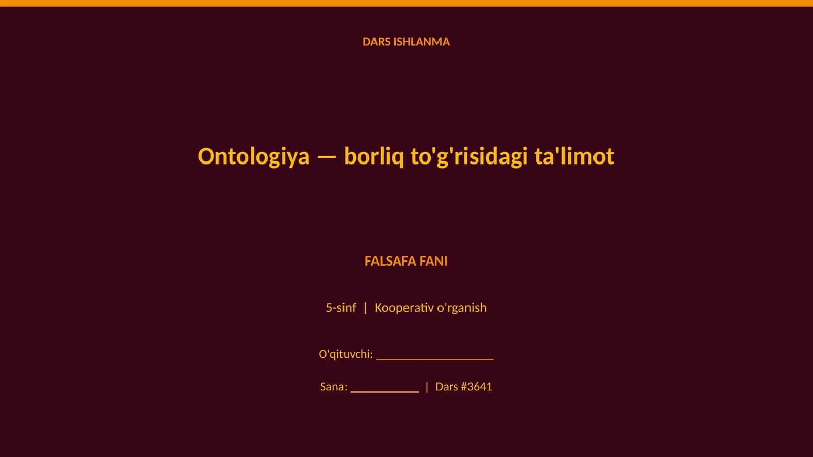 Ontologiya — borliq to'g'risidagi ta'limot 1