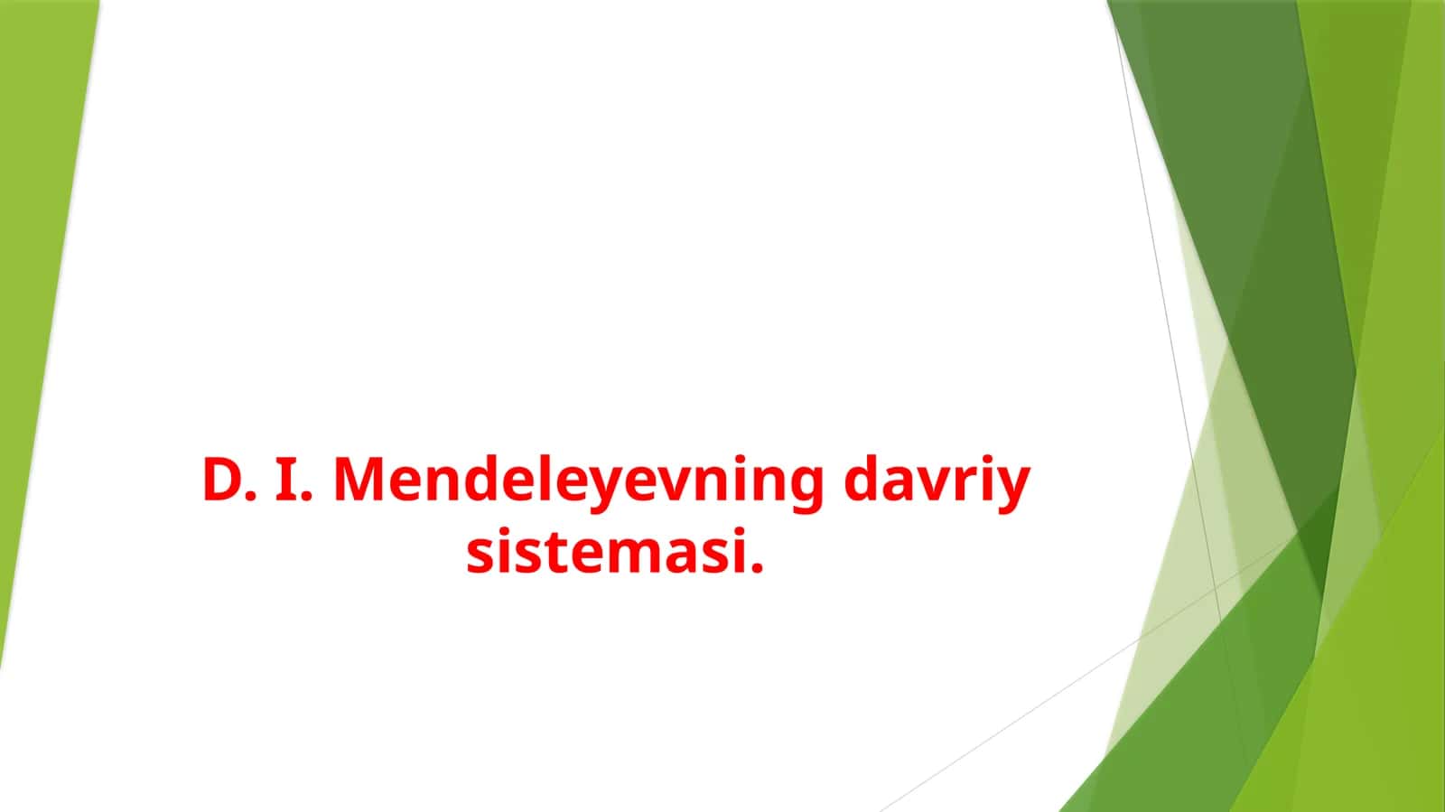 D.I.Mendeleyevning davriy sistemasi 1