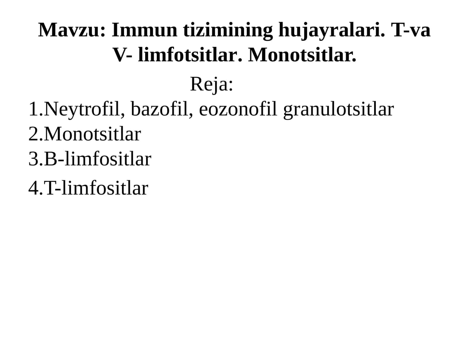 Immuntizimininghujayralari.T-va V-limfotsitlar.Monotsitlar 1