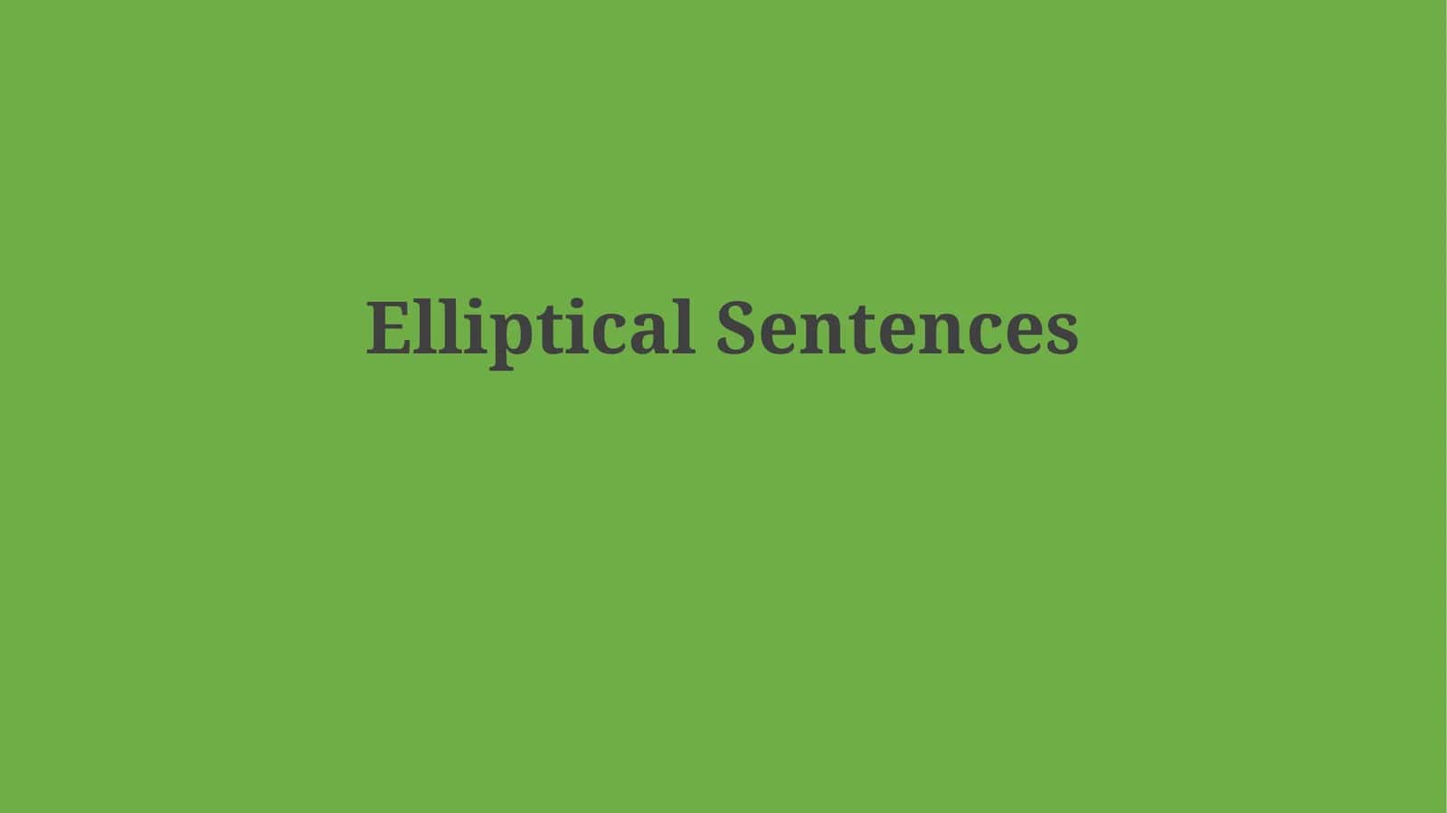 Elliptical Sentences 1