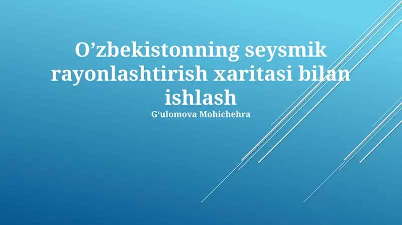 O'zbekistonning seysmik rayonlashtirish xaritasi bilan ishlash 1