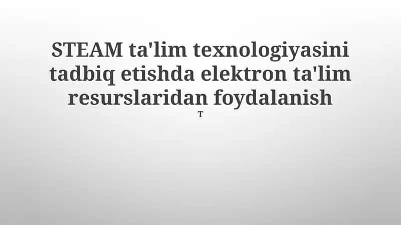 Elektron ta'lim resurslari va STEAM ta'limi 1