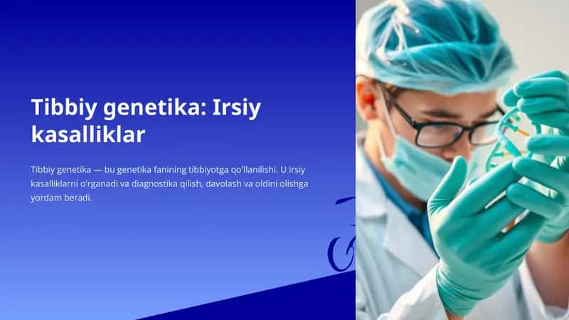 Tibbiy genetika: Irsiy kasalliklar 1