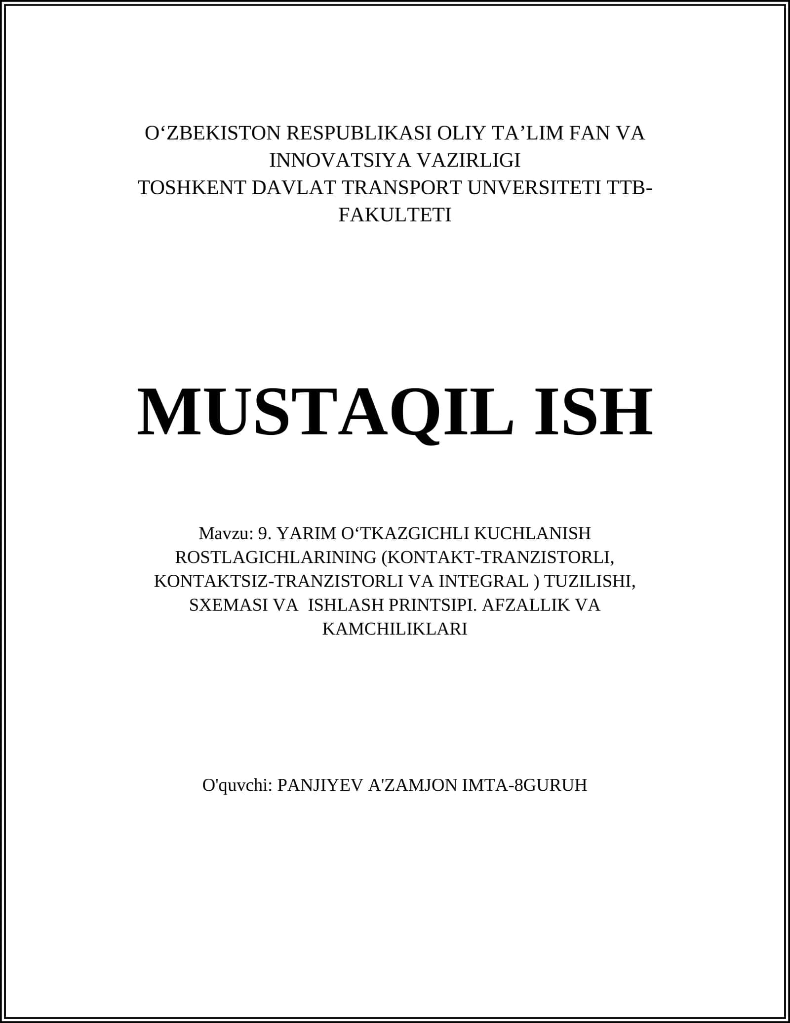 YARIM O‘TKAZGICHLI KUCHLANISH ROSTLAGICHLARINING (KONTAKT-TRANZISTORLI, KONTAKTSIZ-TRANZISTORLI VA INTEGRAL ) TUZILISHI, SXEMASI VA ISHLASH PRINTSIPI. AFZALLIK VA KAMCHILIKLARI 1