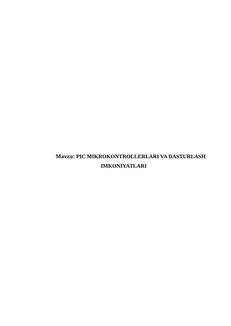PIC MIKROKONTROLLERLARI VA DASTURLASH IMKONIYATLARI 1