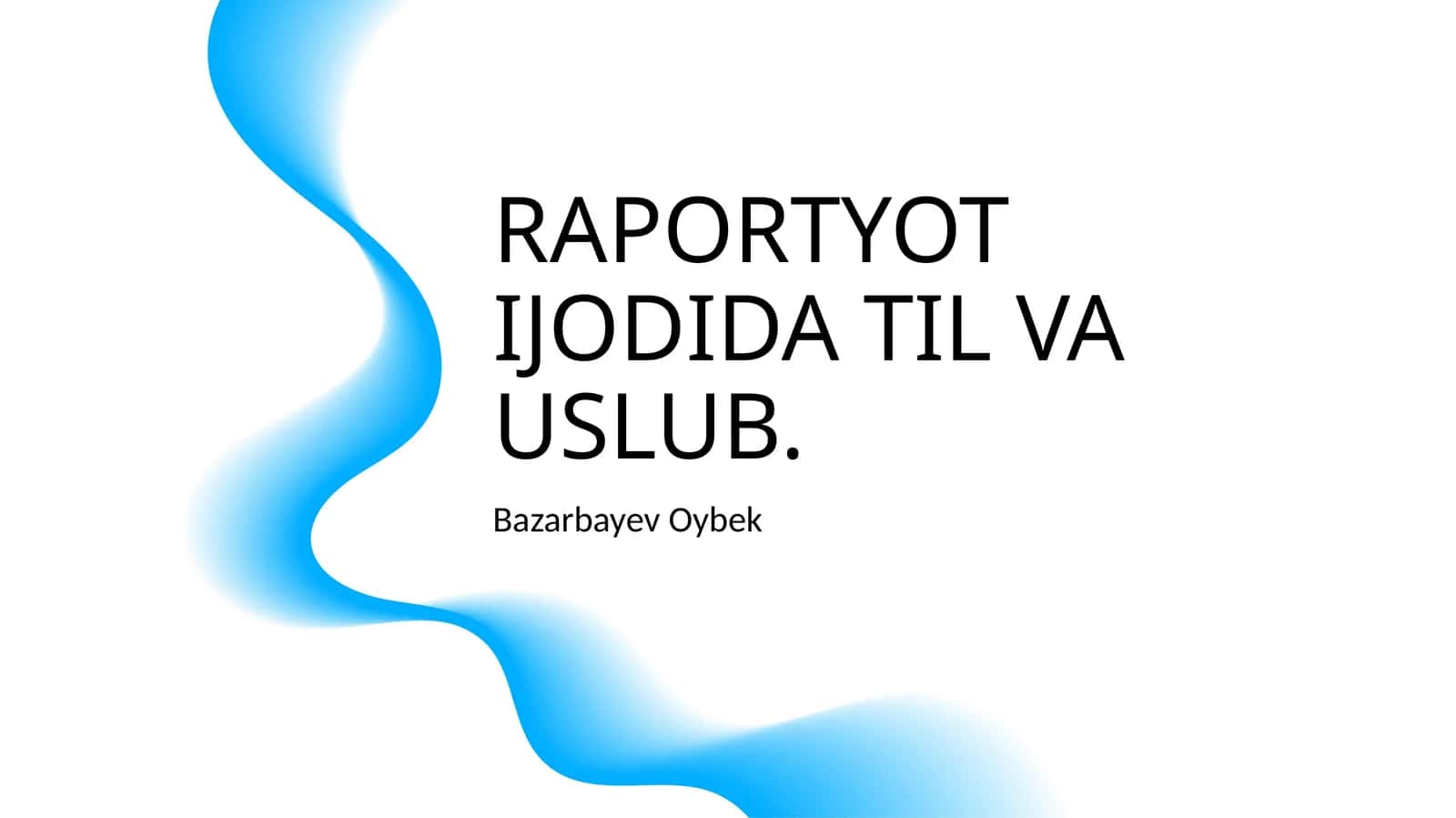 RAPORTYOT IJODIDA TIL VA USLUB 1