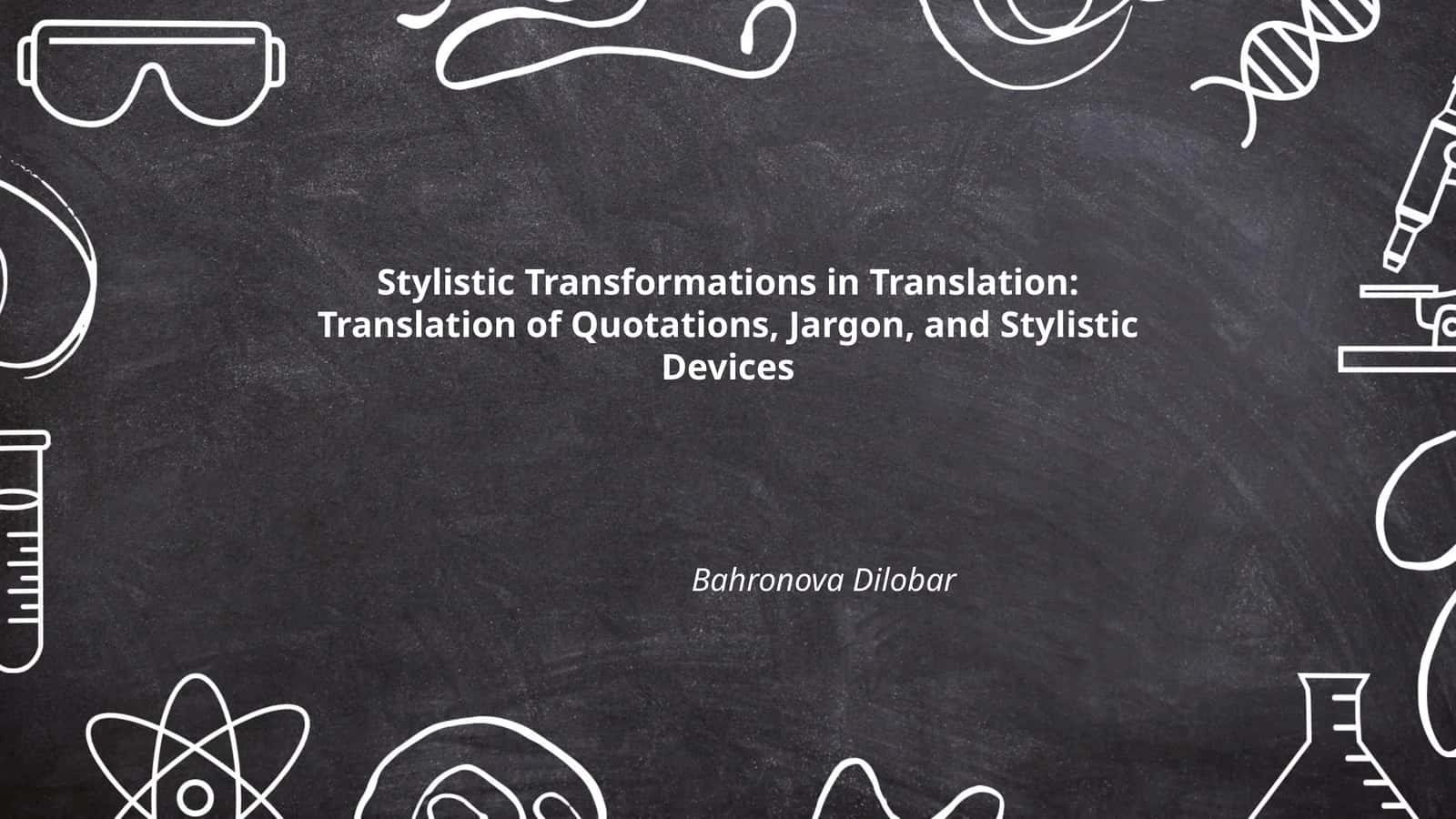 Stylistic Transformations in Translation 1