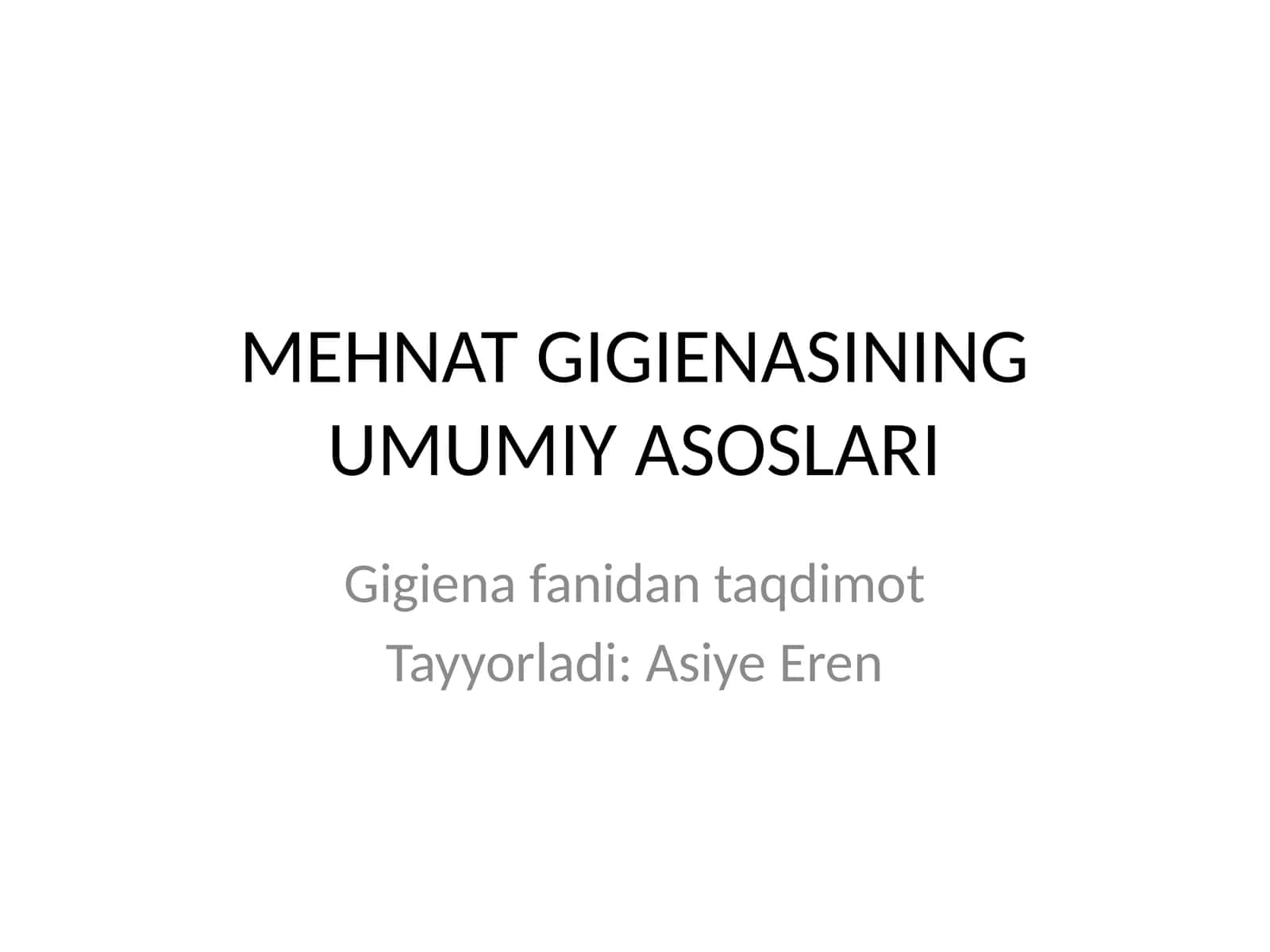 MEHNAT GIGIENASINING UMUMIY ASOSLARI 1