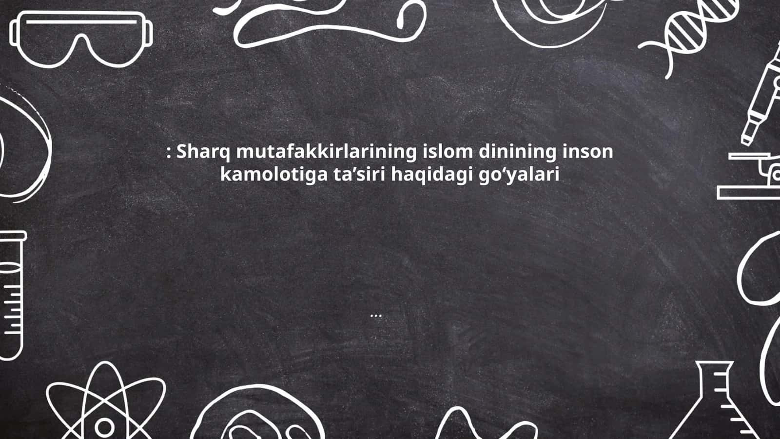Sharq mutafakkirlarining Islom dini haqida umumiy qarashlari 1