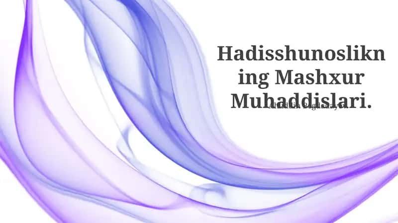 Hadisshunoslikning Mashxur Muhaddislari 1