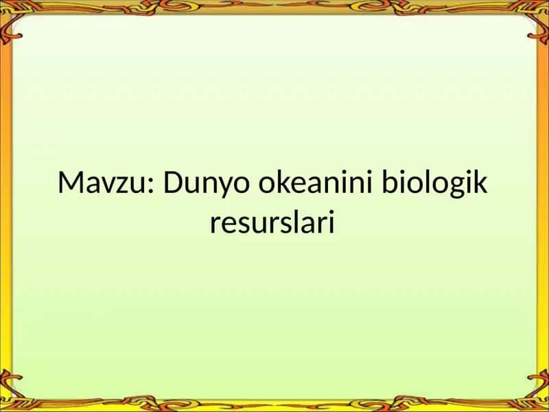 Dunyookeaninibiologikresurslari 1