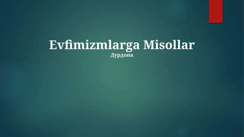 Evfimizmlarga Misollar 1