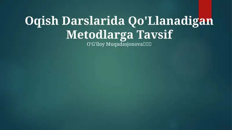 Oqish Darslarida Qo'Llanadigan Metodlarga Tavsif 1
