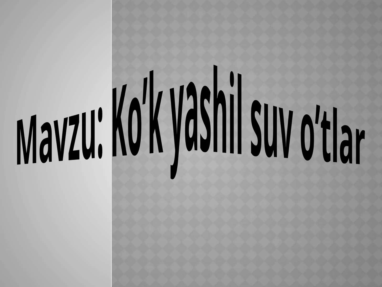 Ko’kyashil suvo’tlar 1