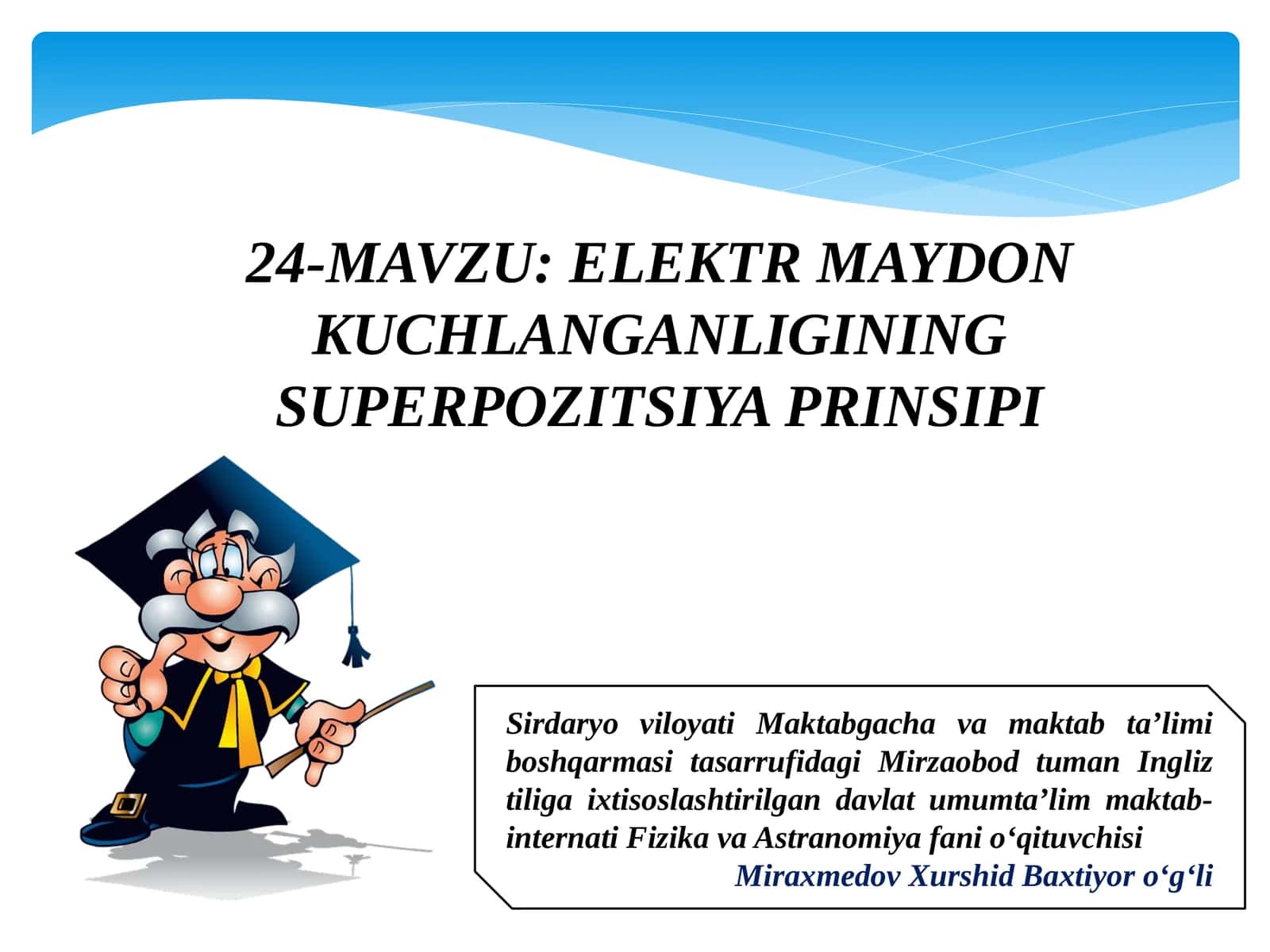 ELEKTR MAYDON KUCHLANGANLIGINING SUPERPOZITSIYA PRINSIPI 1