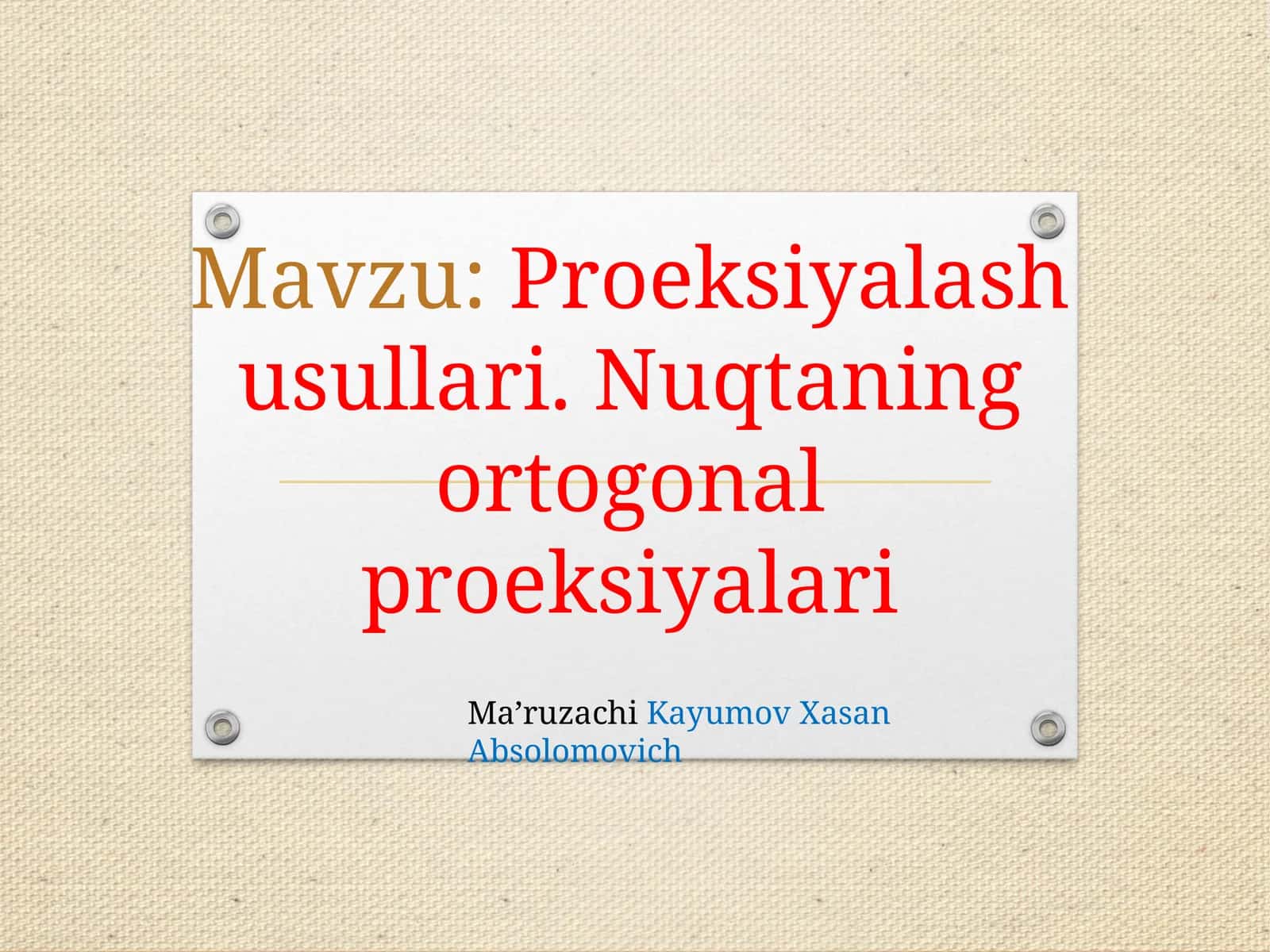 Proeksiyalash usullari.Nuqtaning ortogonal proeksiyalari 1