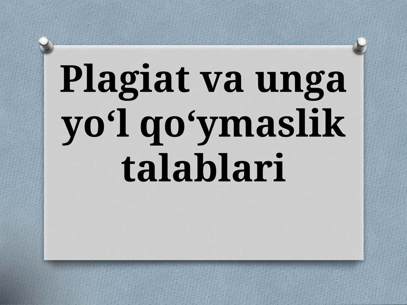 Plagiat va unga yo‘l qo‘ymaslik talablari 1