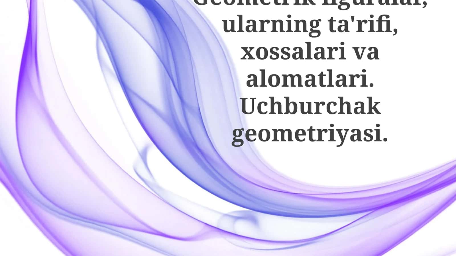 Uchburchak geometriyasi asoslari 1