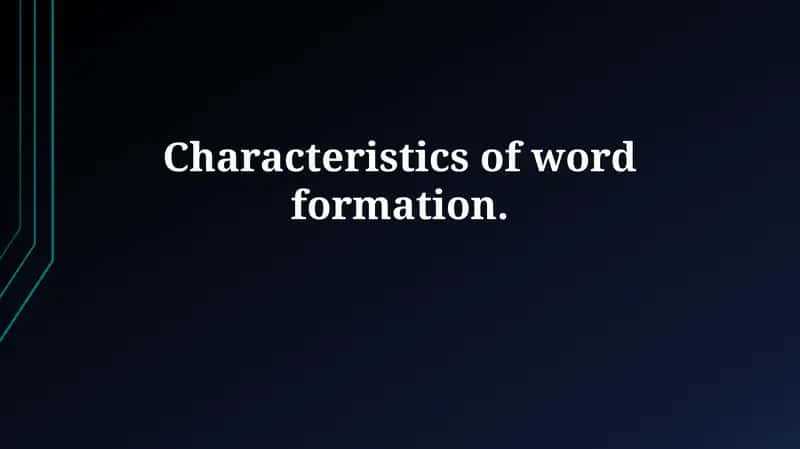 Characteristics of word formation 1