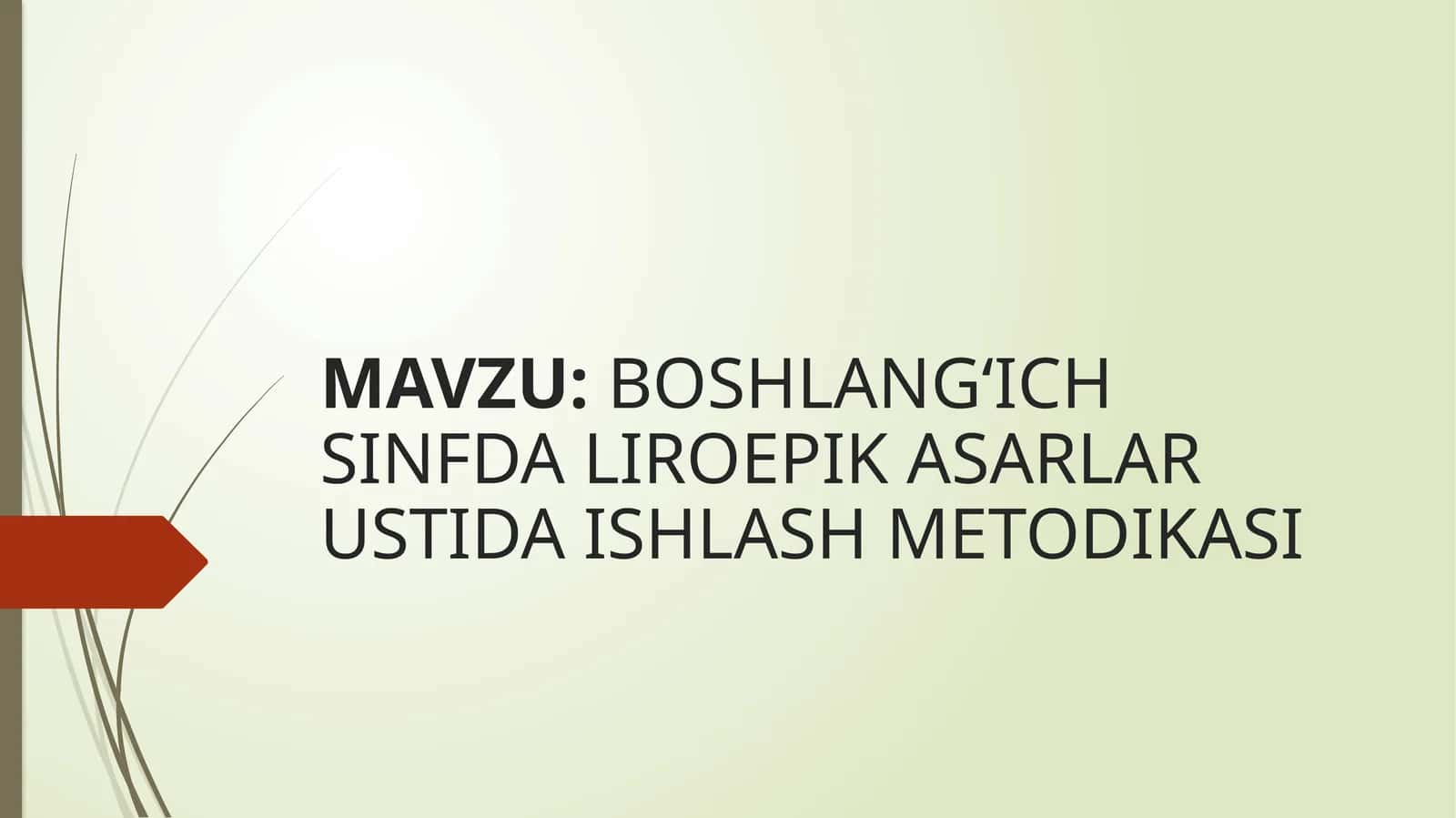 BOSHLANG‘ICH SINFDA LIROEPIK ASARLAR USTIDA ISHLASH METODIKASI 1