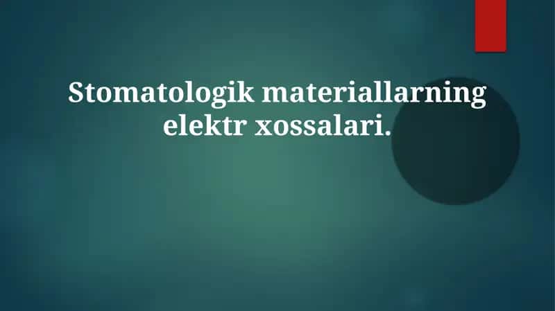Stomatologik materiallarning elektr xususiyatlari 1