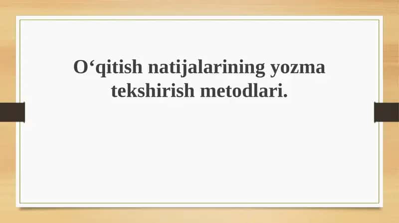 Ta'lim natijalarini baholashning yozma usullari 1
