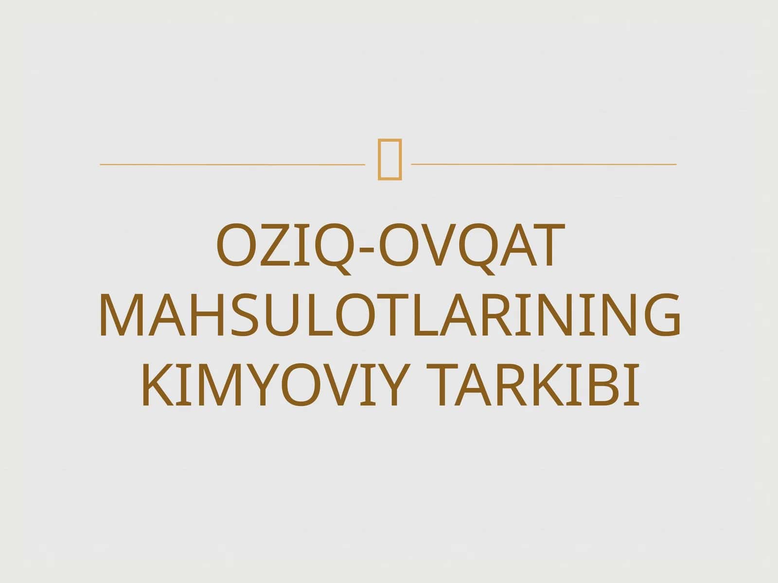 OZIQ-OVQATMAHSULOTLARINING KIMYOVIY TARKIBI 1