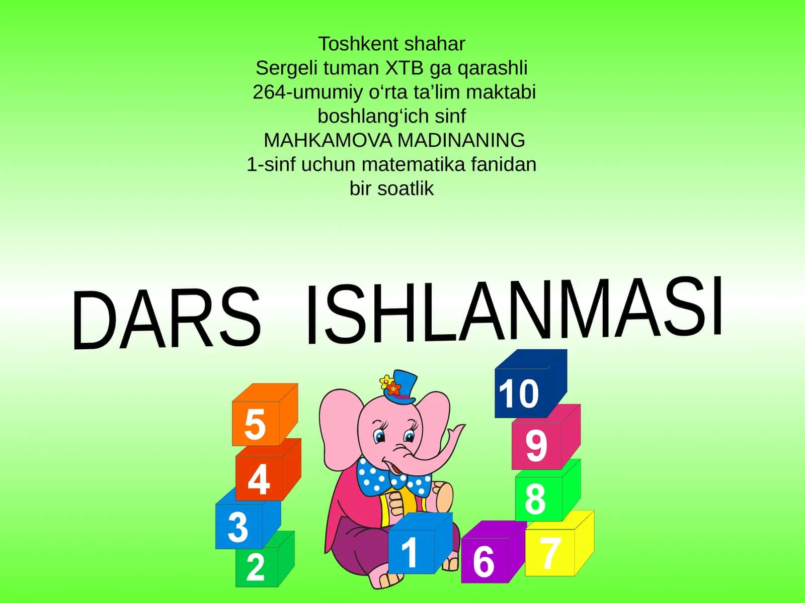 1-sinf uchun matematika fanidan bir soatlik DARS ISHLANMASI 1