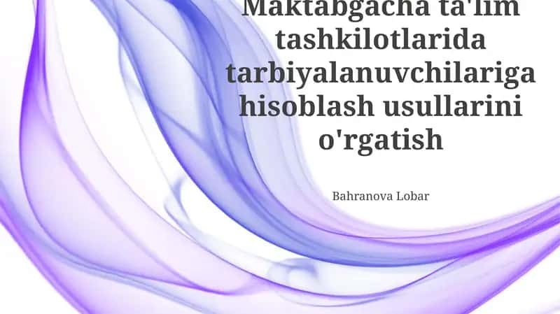 Maktabgacha ta'limda hisoblash usullarini o'rgatish 1
