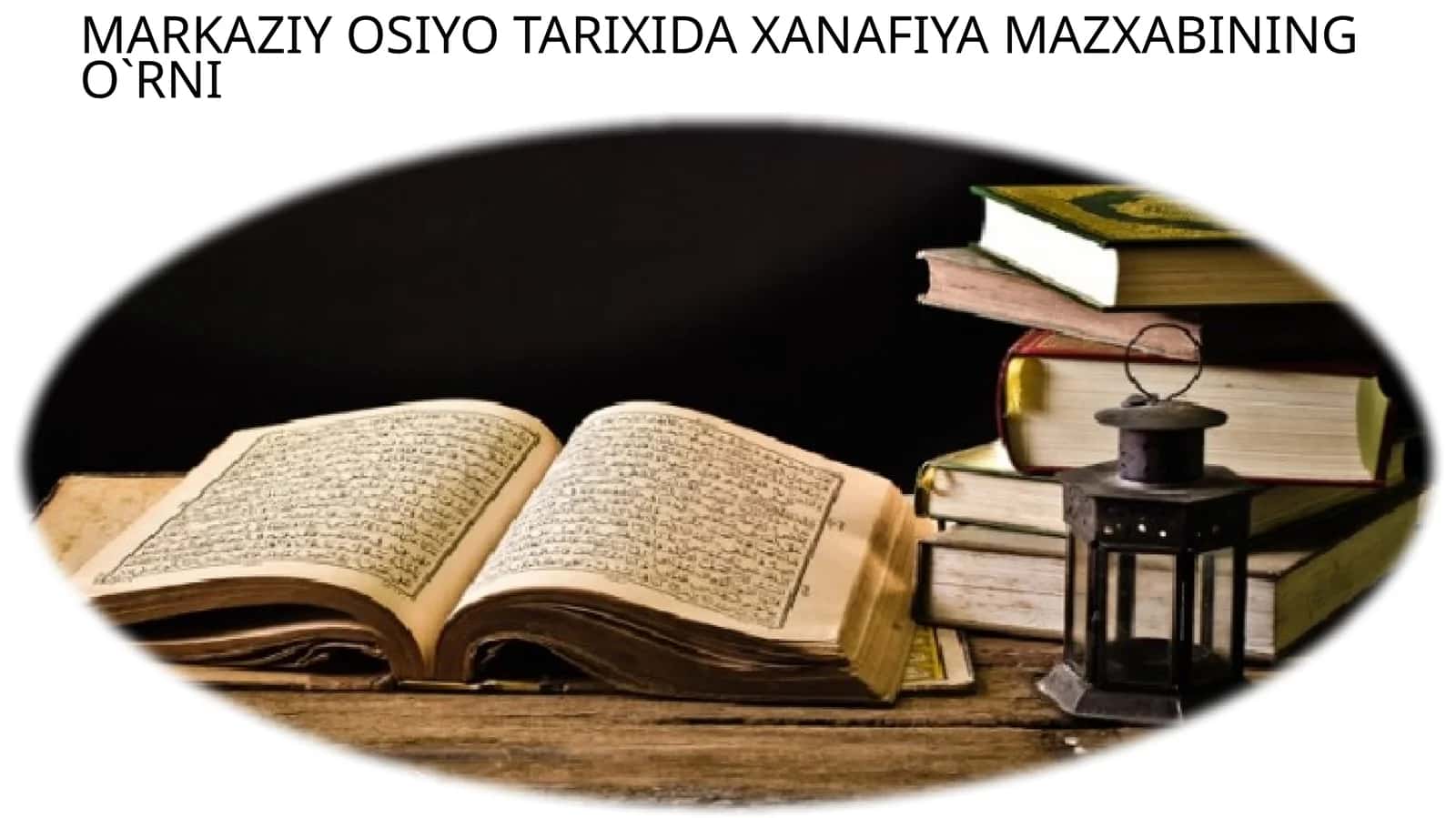 MARKAZIY OSIYO TARIXIDA XANAFIYA MAZXABINING O`RNI 1