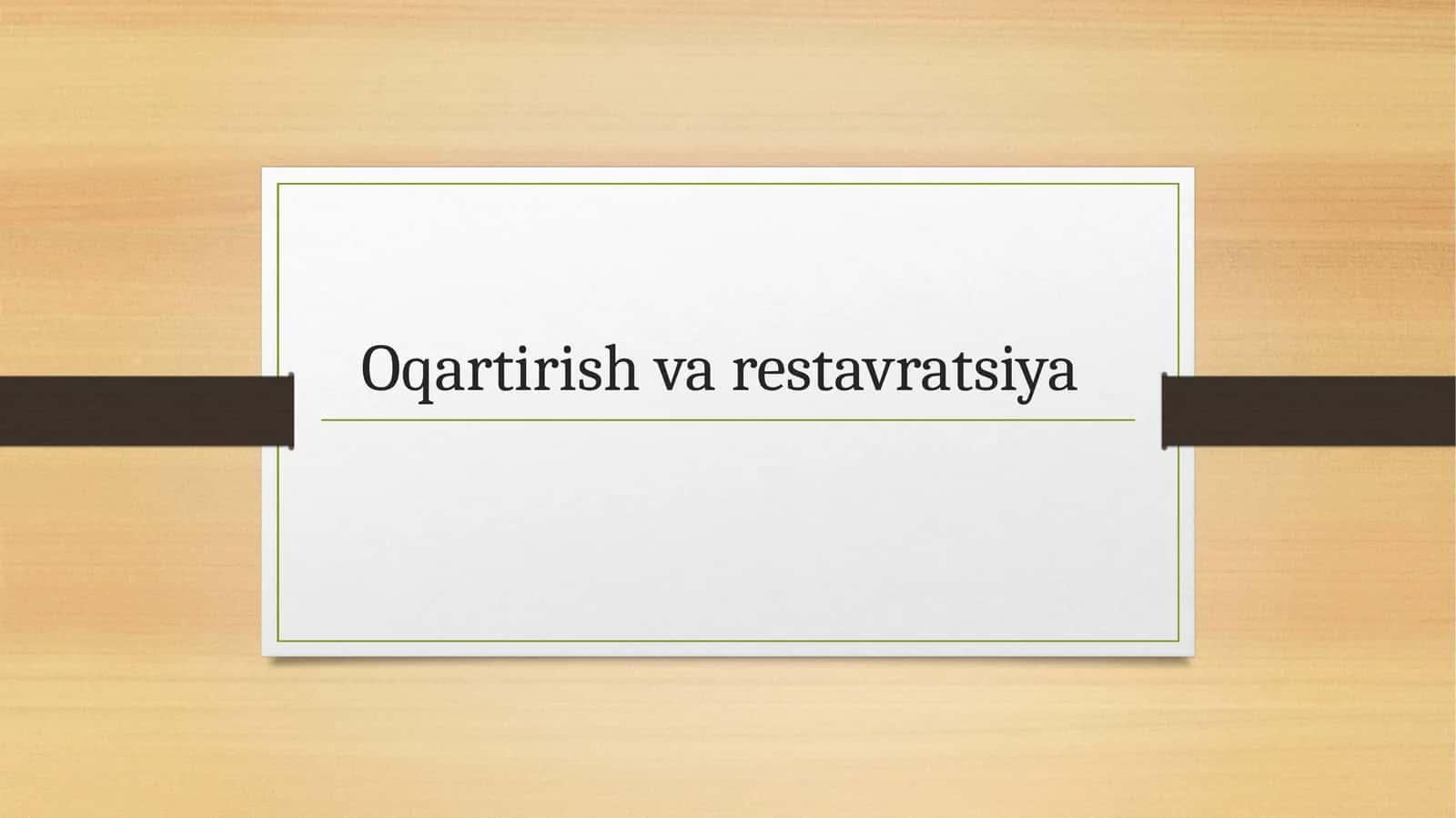 Oqartirish va restavratsiya 1