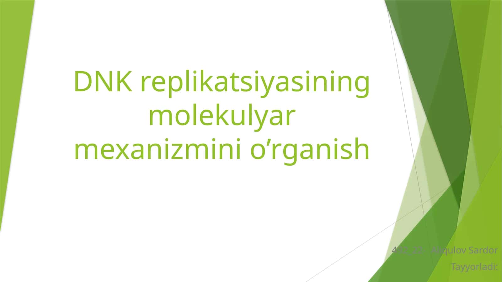 DNK replikatsiyasining molekulyar mexanizmini o’rganish 1