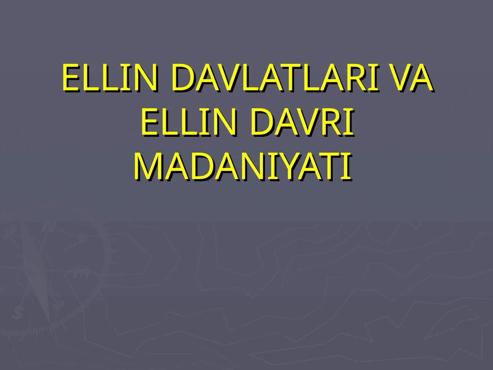ELLIN DAVLATLARI VA ELLIN DAVRI MADANIYATI 1