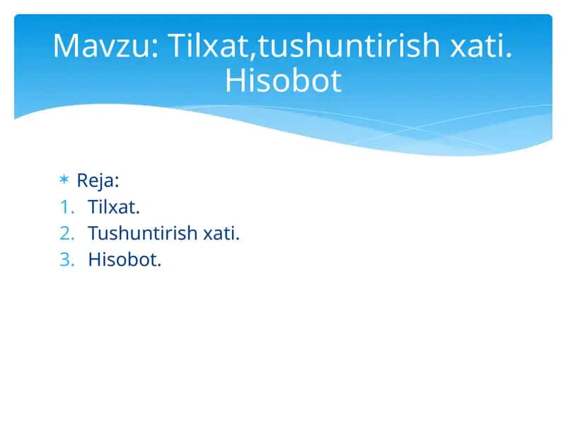 Mavzu: Tilxat, tushuntirishxati, Hisobot 1