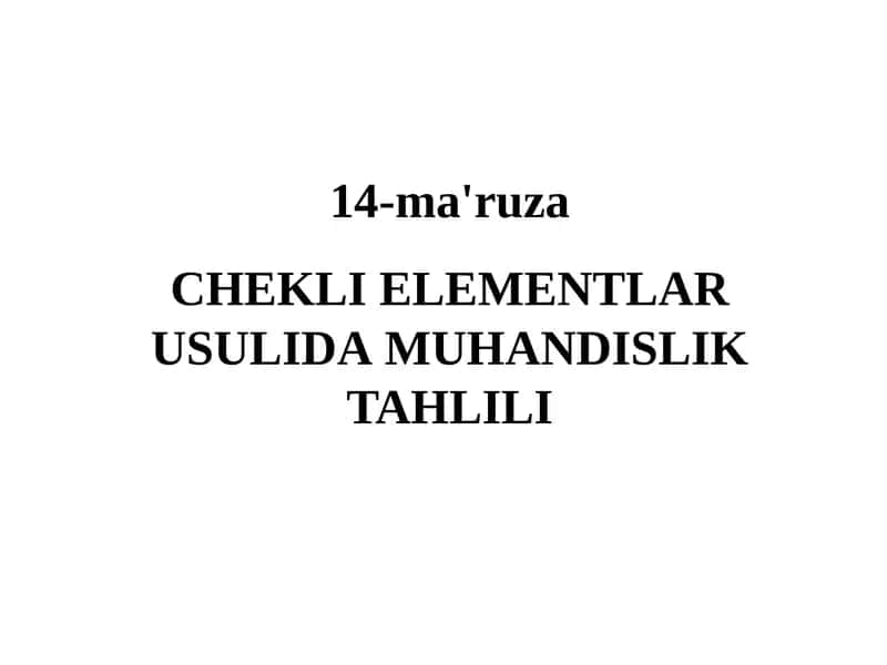 Chekli elementlar usuli damuhandislik tahlili 1