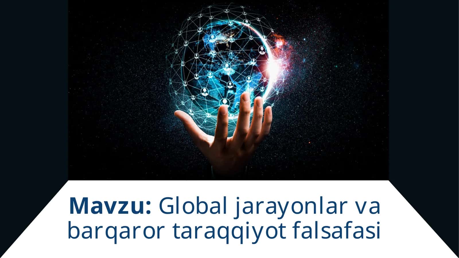 Global jarayonlar va barqaror taraqqiyot falsafasi 1