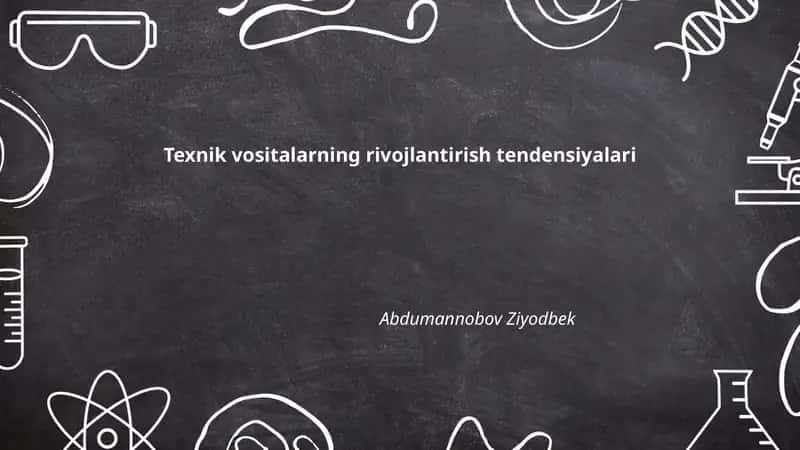 Texnik vositalarning rivojlantirish tendensiyalari 1