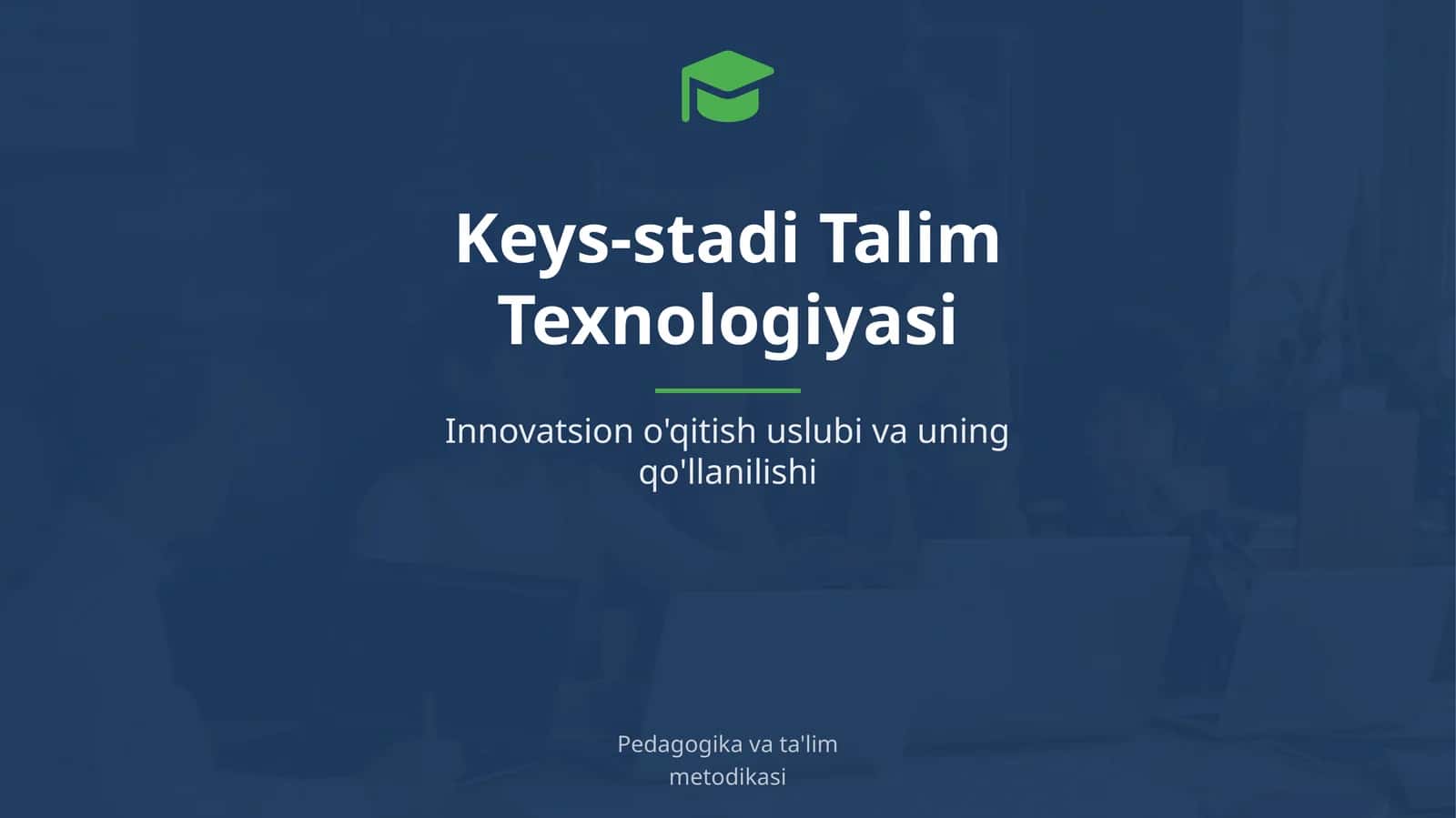 Keys-stadi Talim Texnologiyasi 1