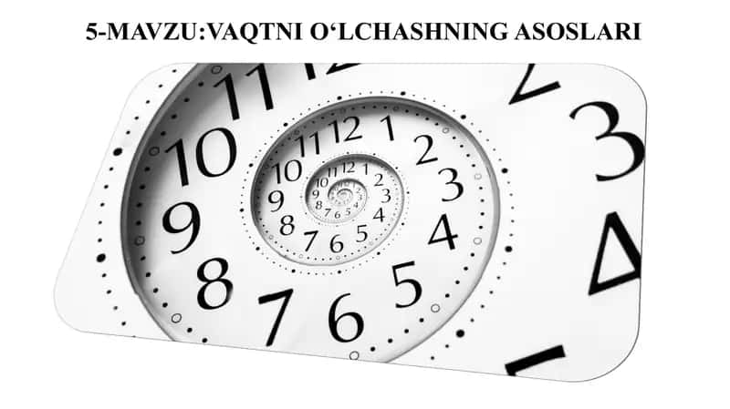 Vaqtni o‘lchashning asoslari 1