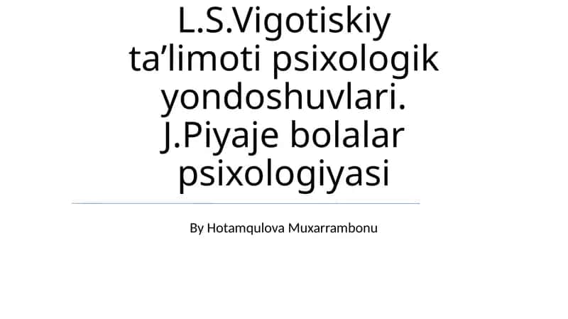 Vygotskiyning psixologik yondashuvlari 1