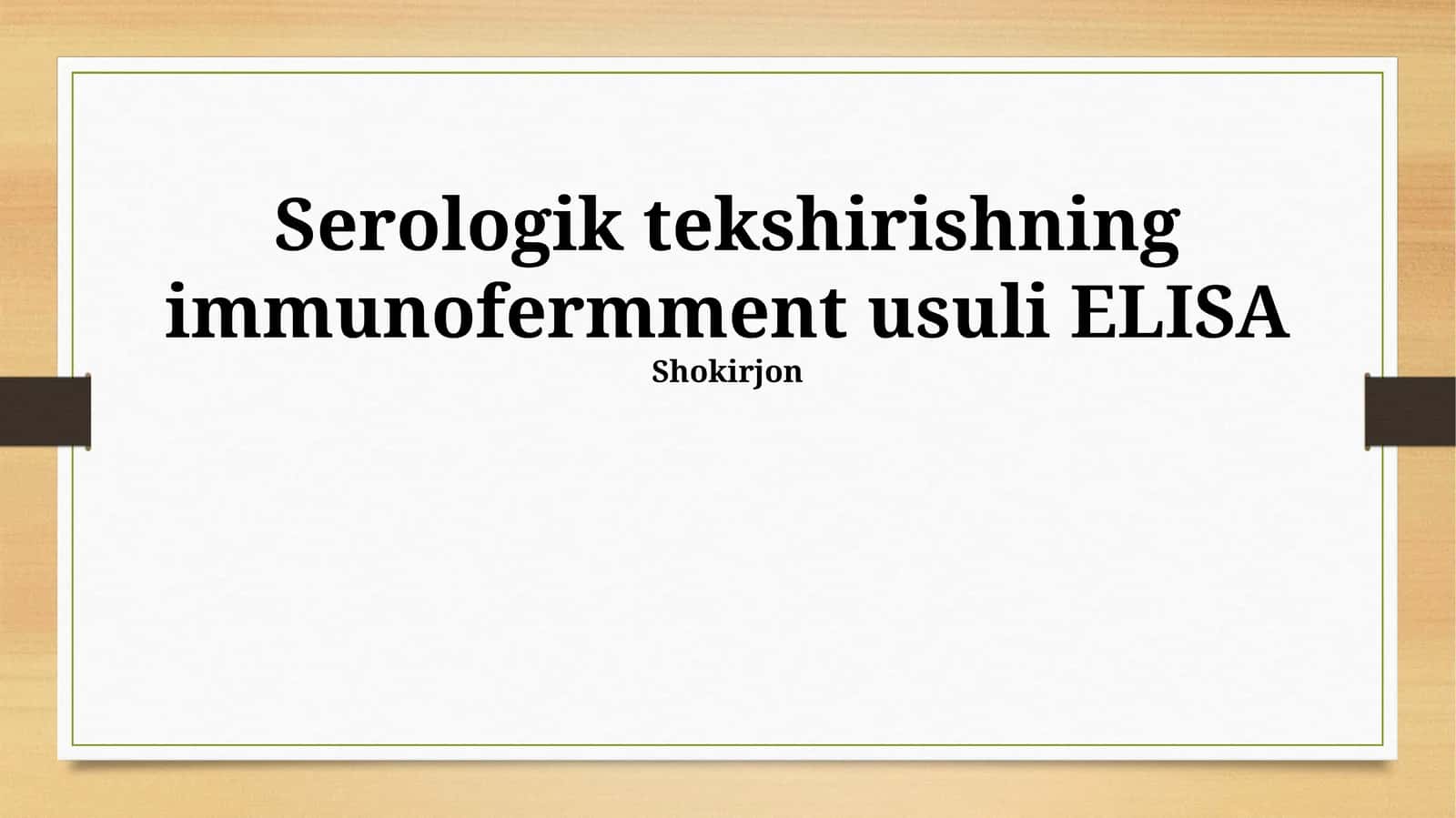 ELISA Texnikasi va Printsiplari 1