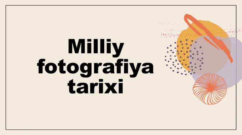 Milliy fotografiya tarixi 1