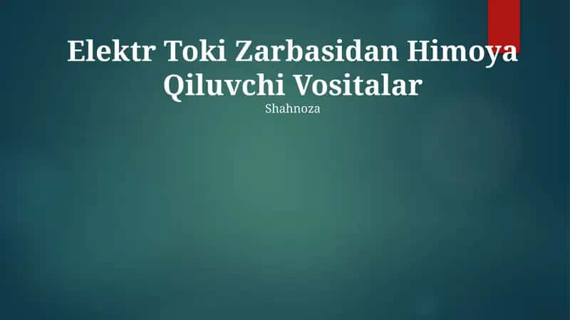 Elektr Toki Zarbasidan Himoya Qiluvchi Vositalar 1