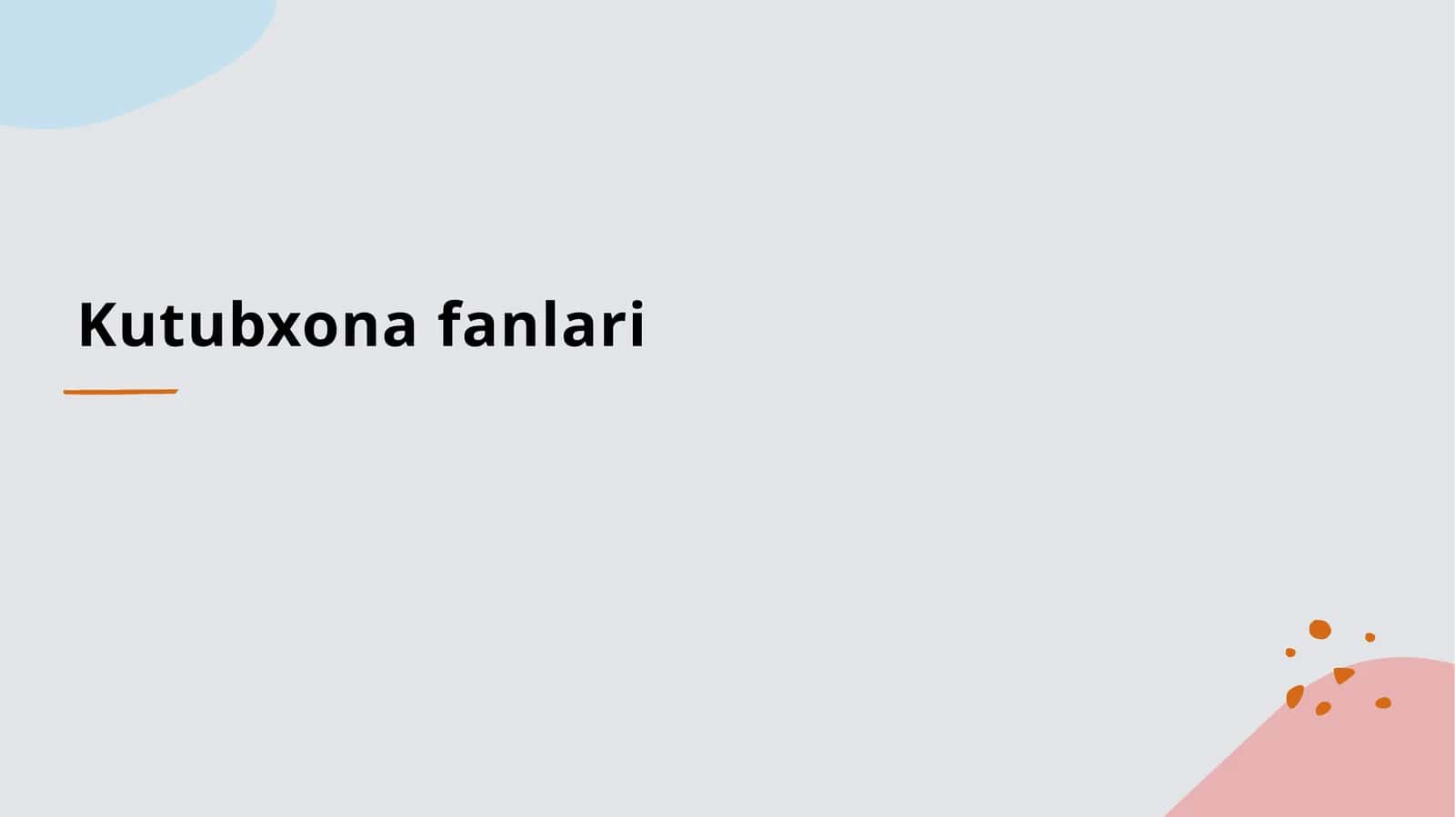 Kutubxona fanlari 1