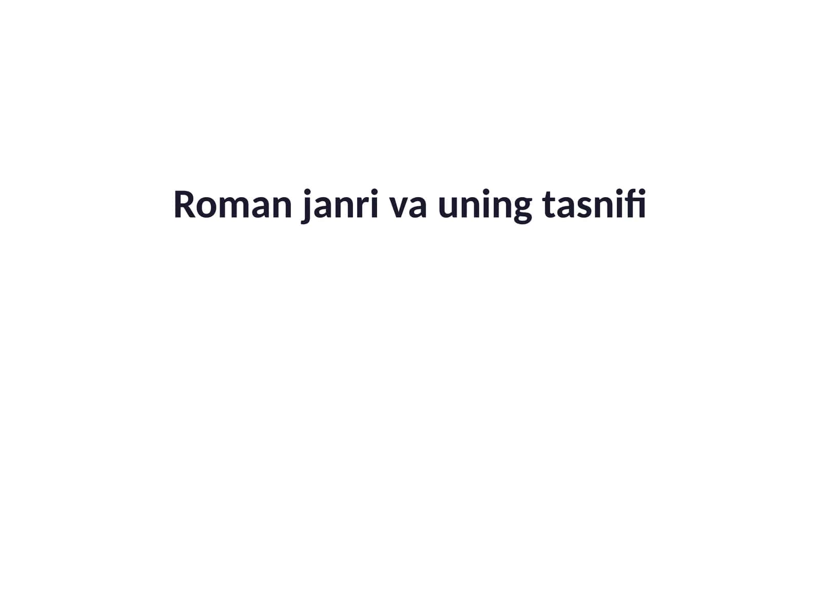 Roman janri va uning tasnifi 1