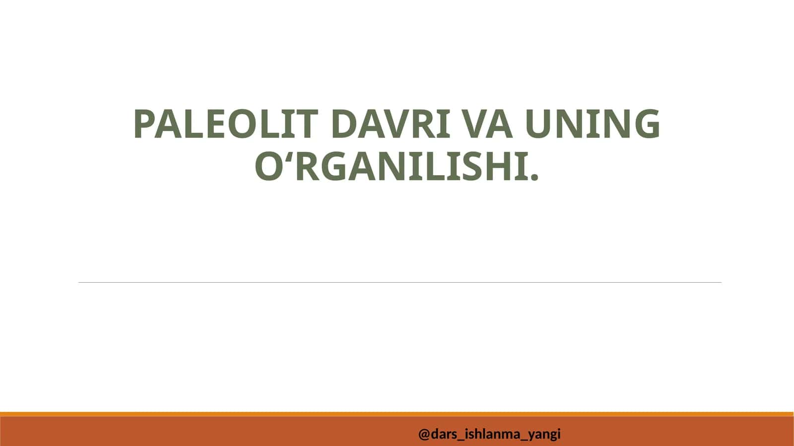 Paleolit davri va uning o‘rganilishi 1