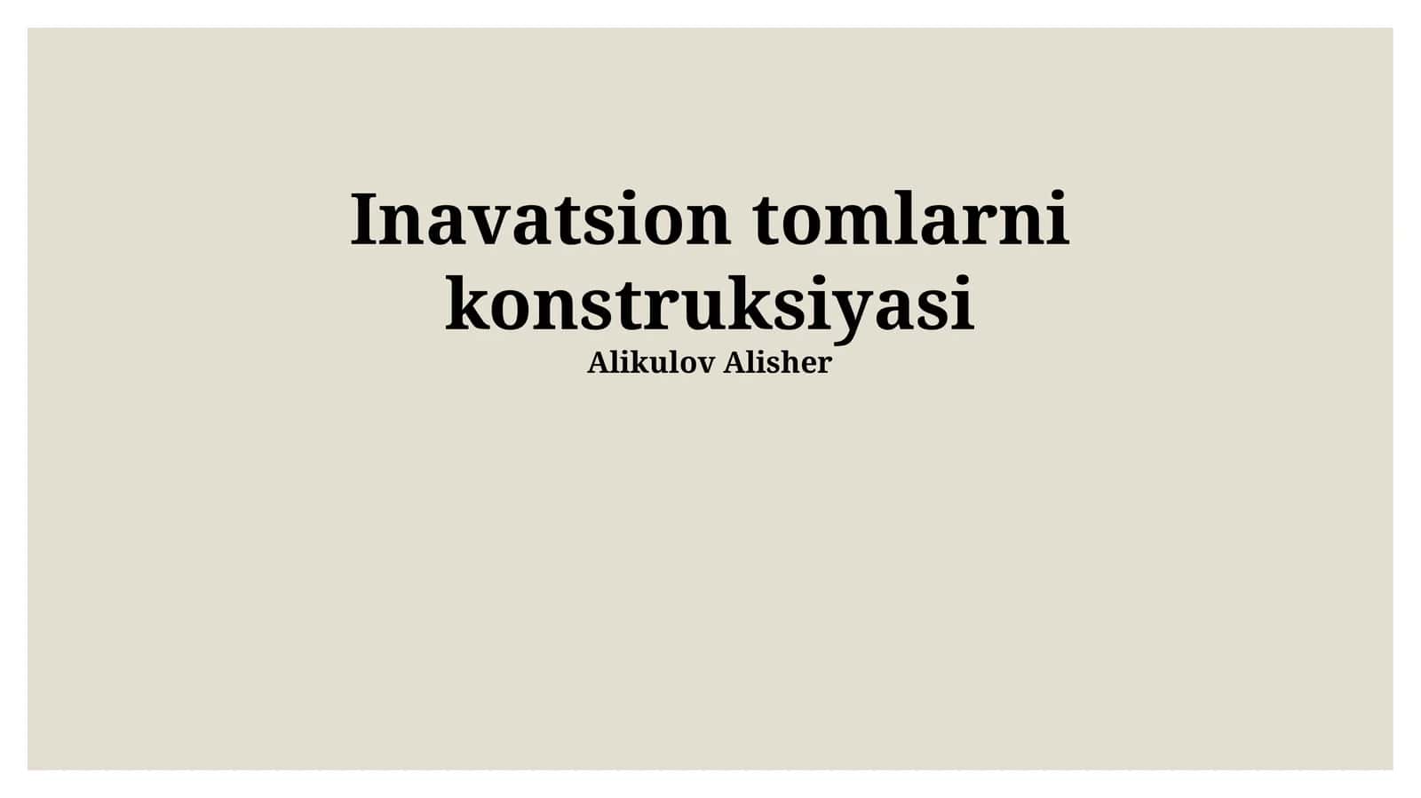 Innovatsion Tomlarning Konstruksiyasi 1