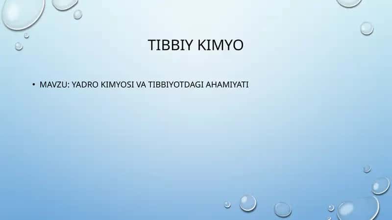 YADRO KIMYOSI VA TIBBIYOTDAGI AHAMIYATI 1